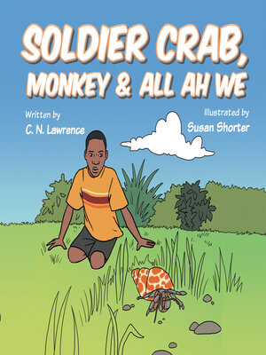 cover image of Soldier Crab, Monkey & All Ah We